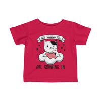 My Whiskers are Growing In Toddler T-Shirt